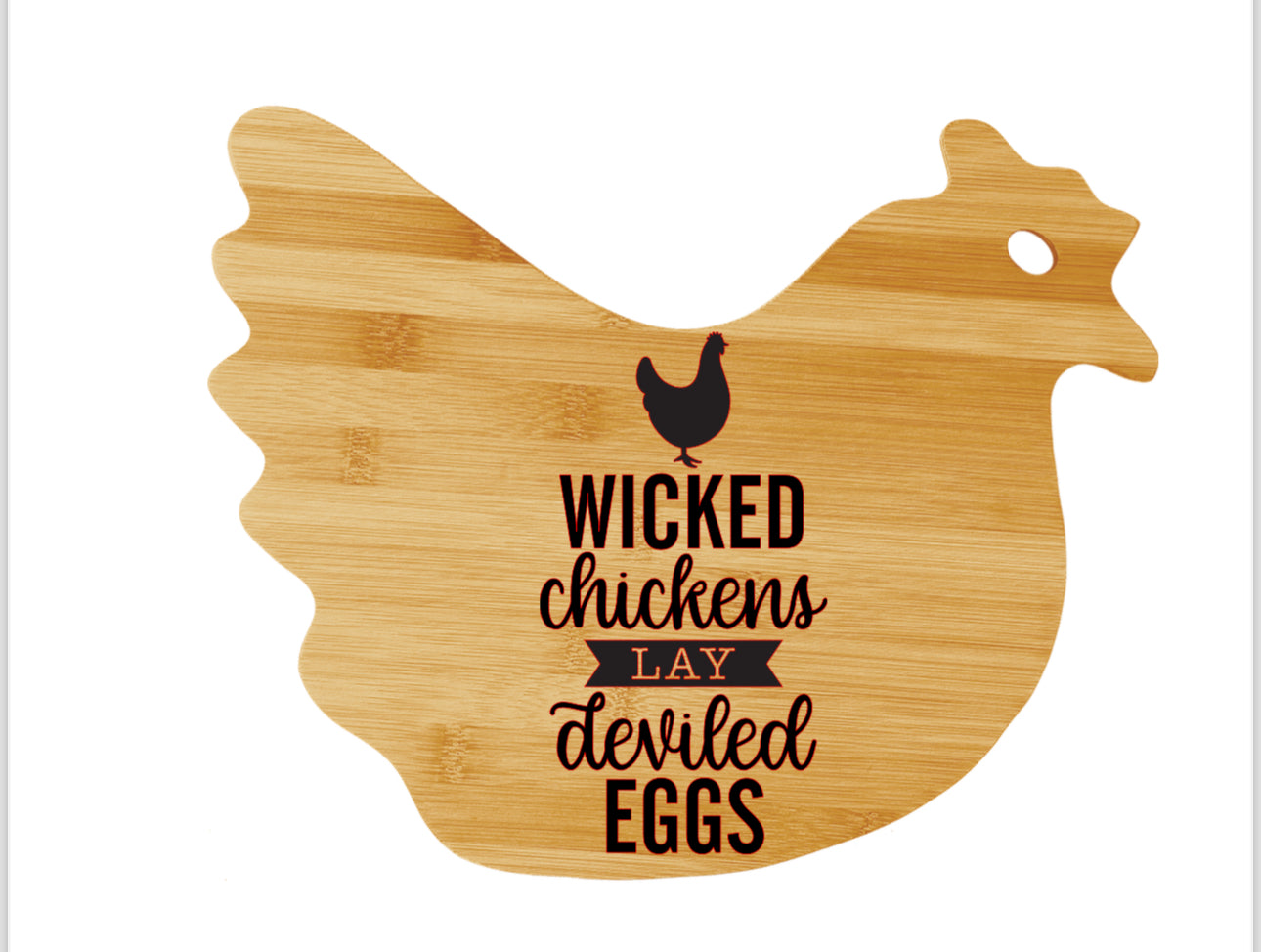 Wicked Chickens Lay Deviled Eggs - Bamboo Board